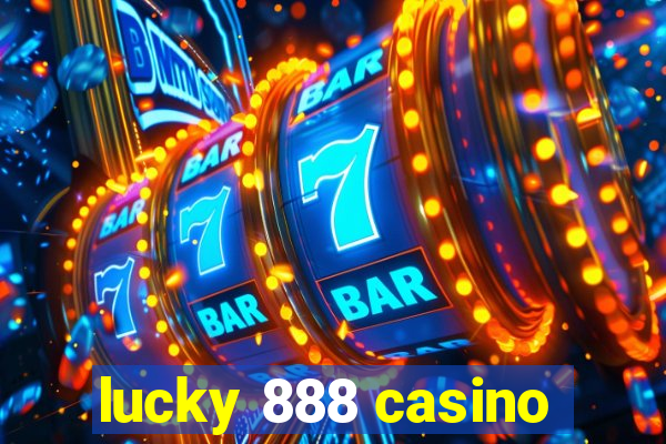 lucky 888 casino