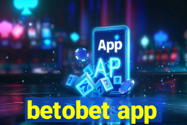 betobet app