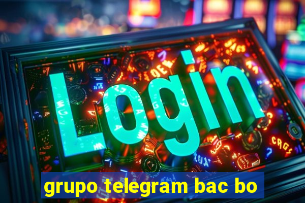 grupo telegram bac bo