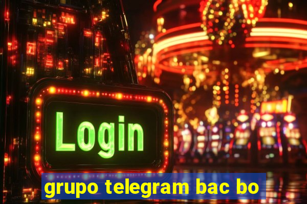 grupo telegram bac bo