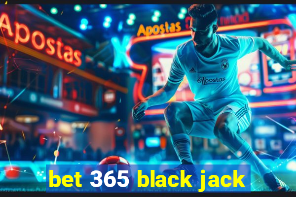 bet 365 black jack