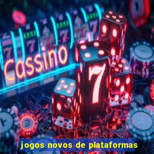 jogos novos de plataformas