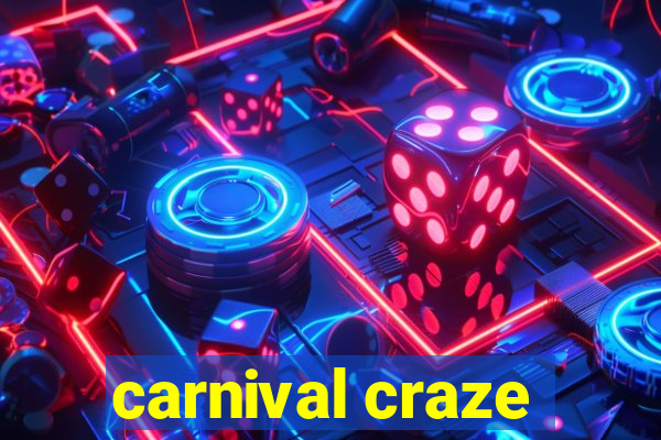 carnival craze