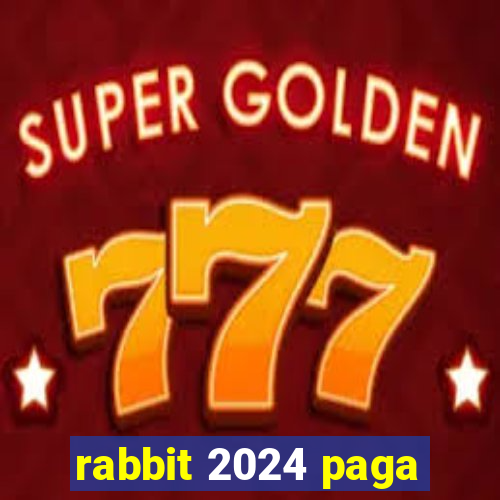 rabbit 2024 paga