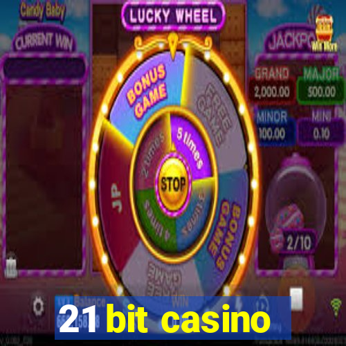 21 bit casino