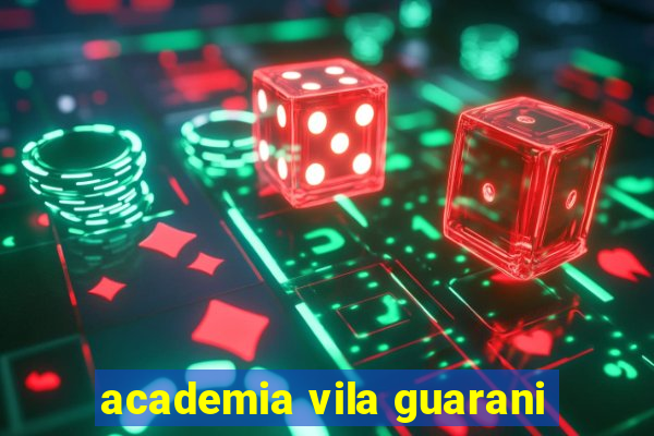 academia vila guarani