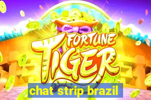 chat strip brazil