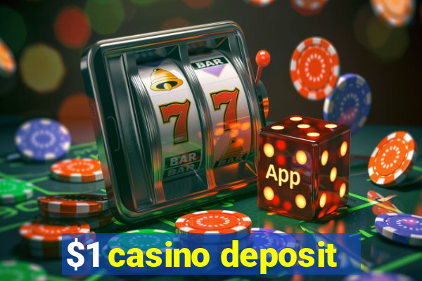 $1 casino deposit