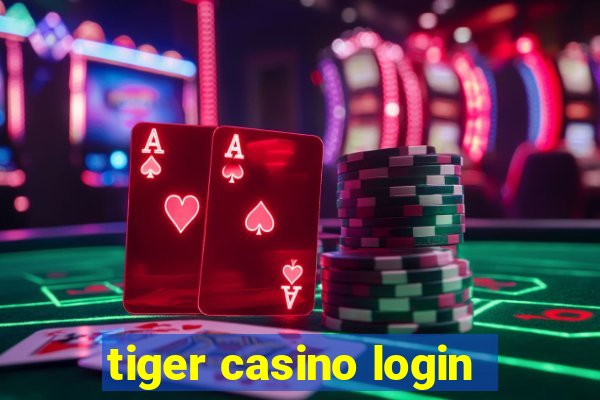 tiger casino login