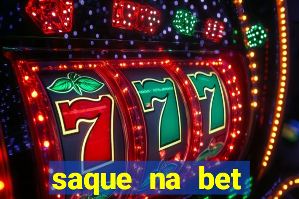 saque na bet demora quanto tempo