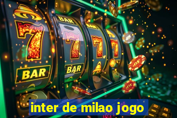 inter de milao jogo