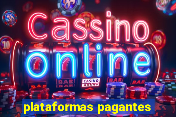 plataformas pagantes