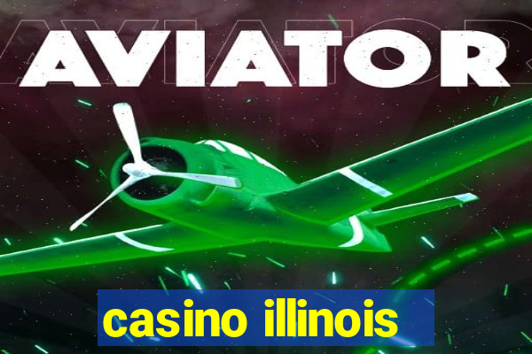 casino illinois