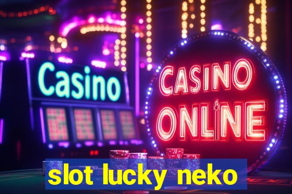 slot lucky neko