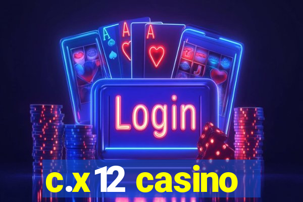 c.x12 casino