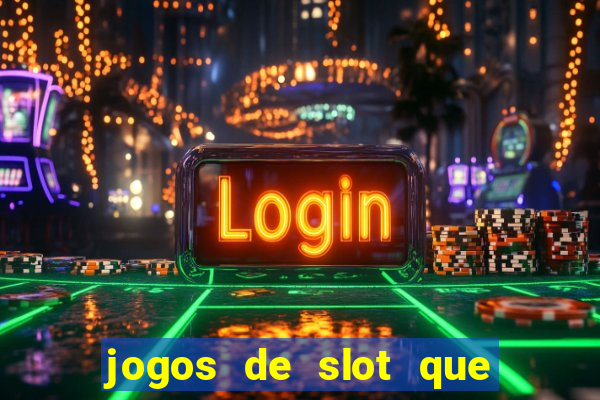 jogos de slot que realmente pagam