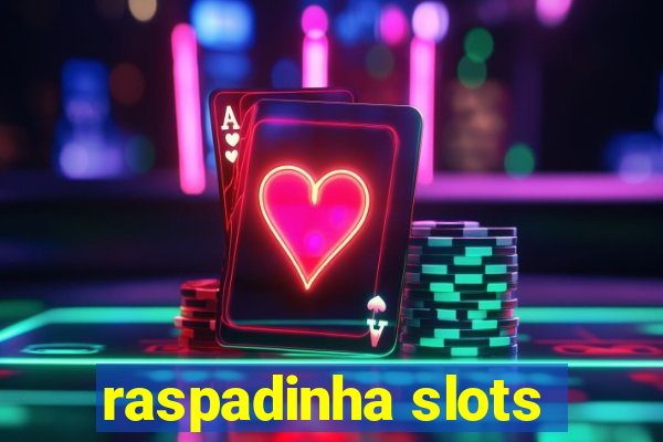 raspadinha slots