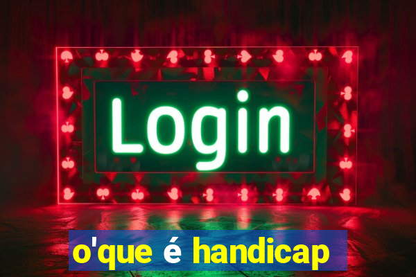 o'que é handicap