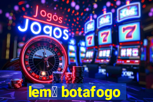 lem么 botafogo