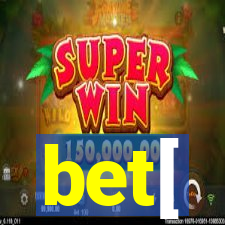 bet[