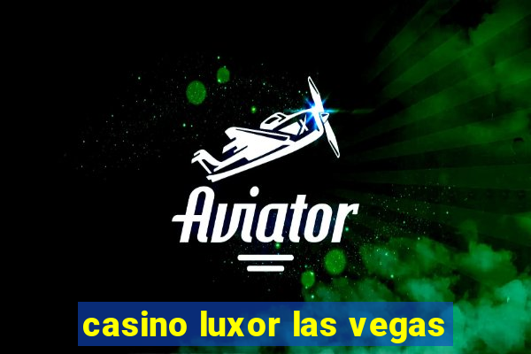 casino luxor las vegas