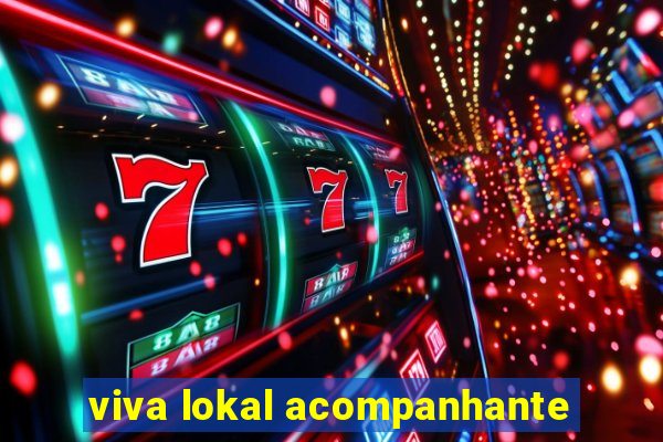 viva lokal acompanhante