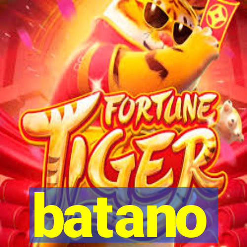 batano