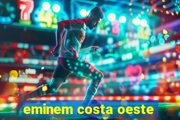 eminem costa oeste