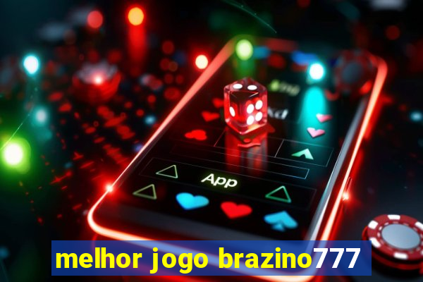 melhor jogo brazino777