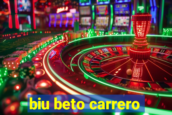 biu beto carrero