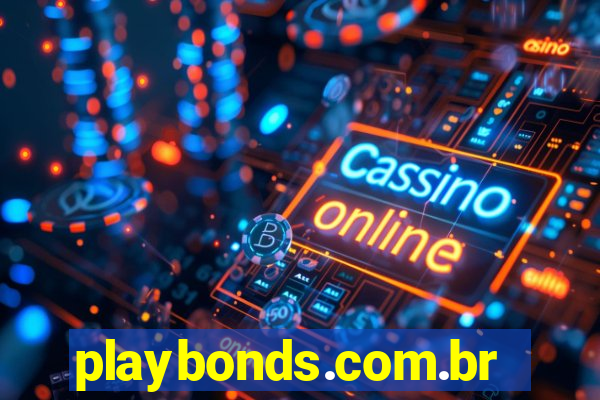 playbonds.com.br jogar gratis