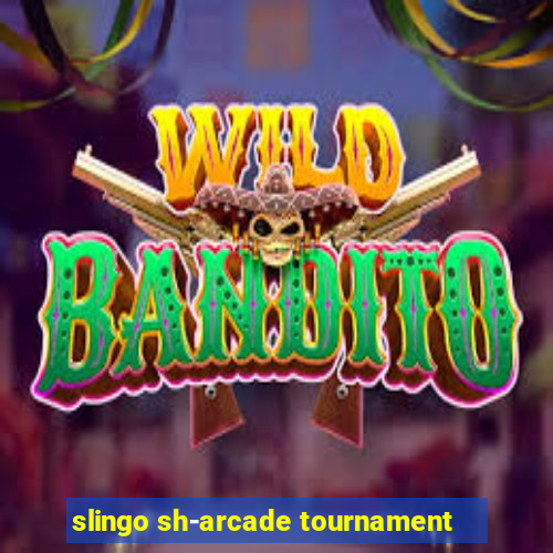 slingo sh-arcade tournament