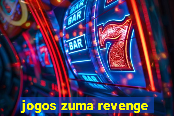 jogos zuma revenge