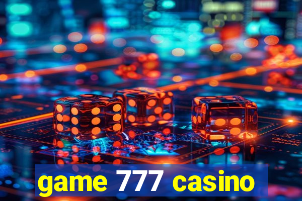 game 777 casino