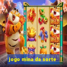 jogo mina da sorte