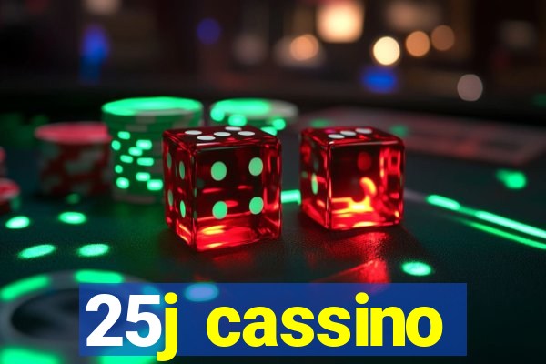 25j cassino