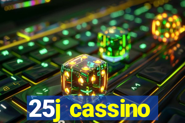 25j cassino