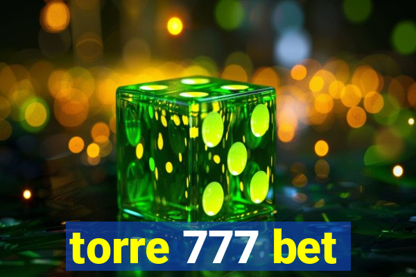 torre 777 bet