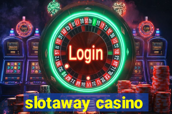 slotaway casino