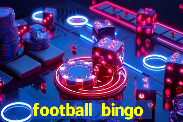 football bingo online - play now