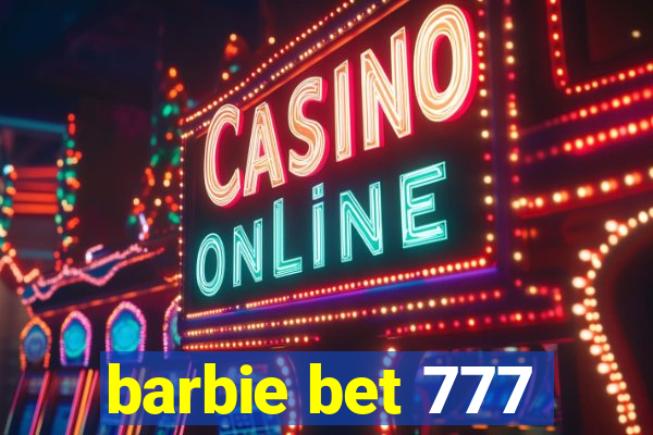 barbie bet 777