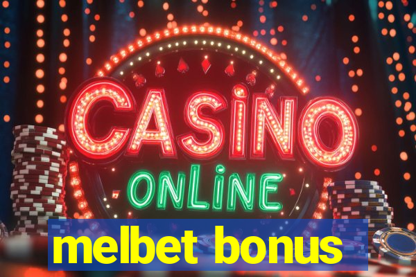 melbet bonus