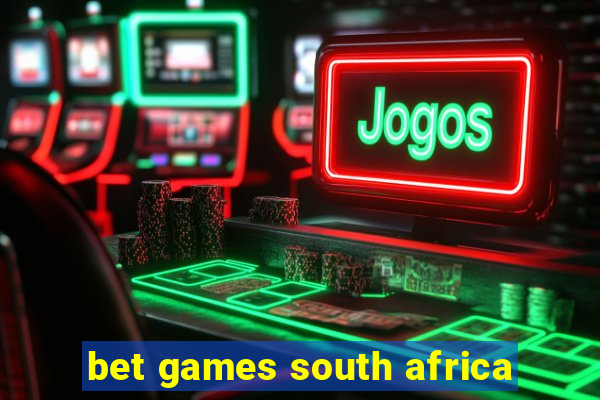 bet games south africa