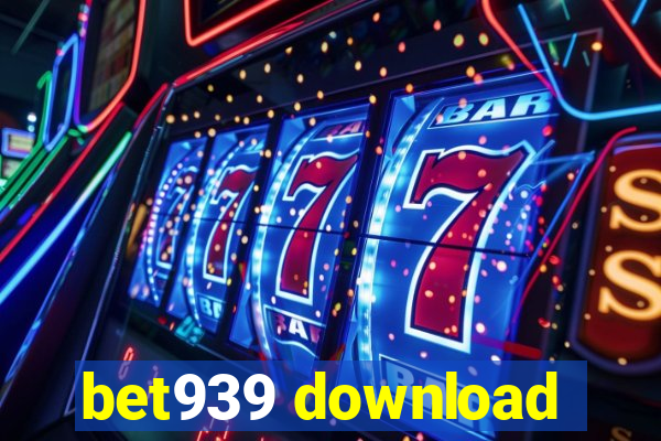 bet939 download