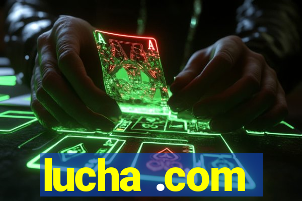 lucha .com