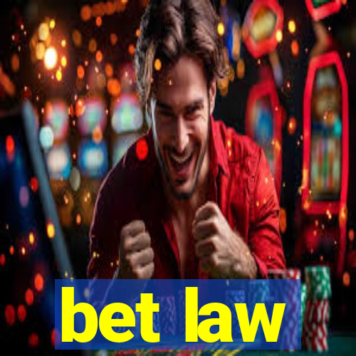 bet law