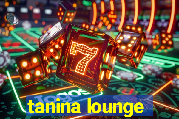 tanina lounge