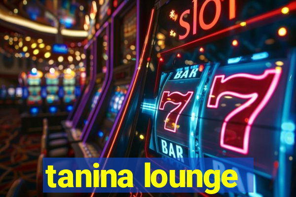 tanina lounge