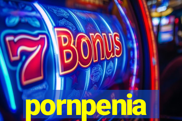 pornpenia