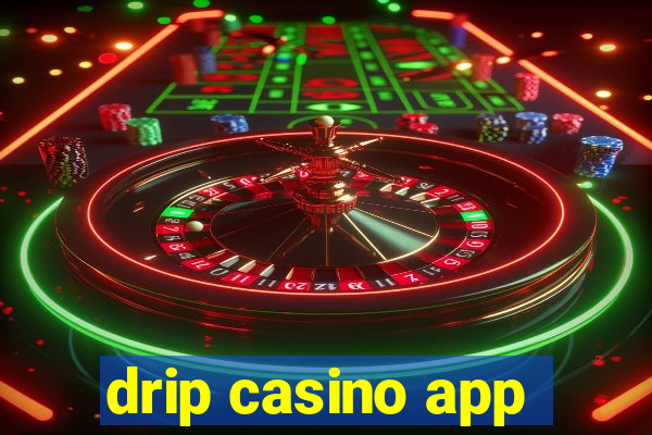 drip casino app